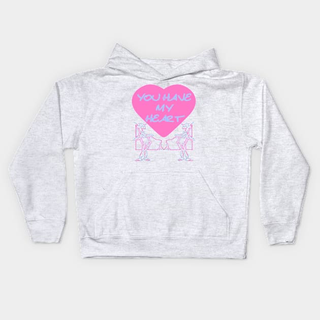 You Have My Heart Kids Hoodie by TeachUrb